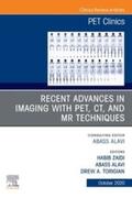 Zaidi / Alavi |  Recent Advances in Imaging with PET, CT, and MR Techniques, An Issue of PET Clinics EBook | eBook | Sack Fachmedien