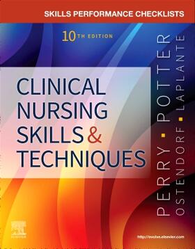 Perry / Laplante / Potter | Skills Performance Checklists for Clinical Nursing Skills & Techniques | Buch | 978-0-323-75876-5 | sack.de