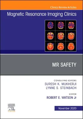 Jr. |  MR Safety, an Issue of Magnetic Resonance Imaging Clinics of North America | Buch |  Sack Fachmedien