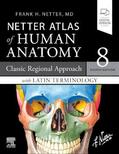 Netter |  Netter Atlas of Human Anatomy: Classic Regional Approach with Latin Terminology | Buch |  Sack Fachmedien