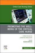 Bartos |  Promoting the Well-Being of the Critical Care Nurse, an Issue of Critical Care Nursing Clinics of North America | Buch |  Sack Fachmedien