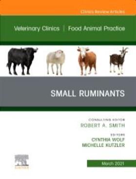 Wolf / Kutzler | Small Ruminants, an Issue of Veterinary Clinics of North America: Food Animal Practice | Buch | 978-0-323-77546-5 | sack.de
