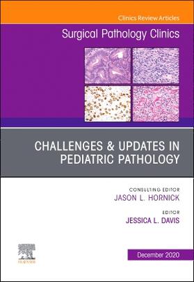 Davis | Challenges & Updates in Pediatric Pathology, an Issue of Surgical Pathology Clinics | Buch | 978-0-323-77578-6 | sack.de
