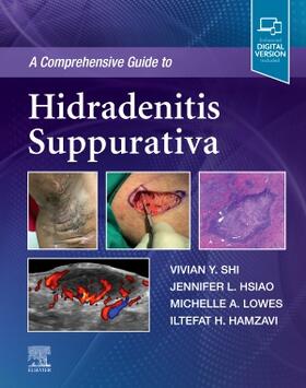 Hamzavi / Shi / Hsiao |  A Comprehensive Guide to Hidradenitis Suppurativa | Buch |  Sack Fachmedien