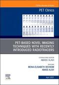 Revheim / Alavi |  Pet-Based Novel Imaging Techniques with Recently Introduced Radiotracers, an Issue of Pet Clinics | Buch |  Sack Fachmedien
