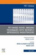 Alavi |  PET-Based Novel Imaging Techniques with Recently Introduced Radiotracers, An Issue of PET Clinics, E-Book | eBook | Sack Fachmedien