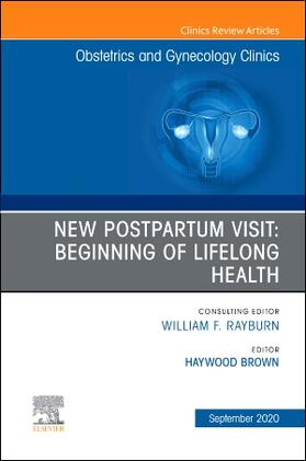 Brown | New Postpartum Visit: Beginning of Lifelong Health, an Issue of Obstetrics and Gynecology Clinics | Buch | sack.de