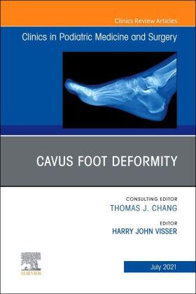 Visser | Cavus Foot Deformity, an Issue of Clinics in Podiatric Medicine and Surgery | Buch | 978-0-323-79595-1 | sack.de