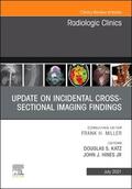 Katz / Hines |  Update on Incidental Cross-Sectional Imaging Findings, an Issue of Radiologic Clinics of North America | Buch |  Sack Fachmedien