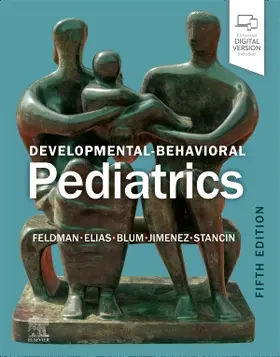 Feldman / Elias / Blum |  Developmental-Behavioral Pediatrics | Buch |  Sack Fachmedien