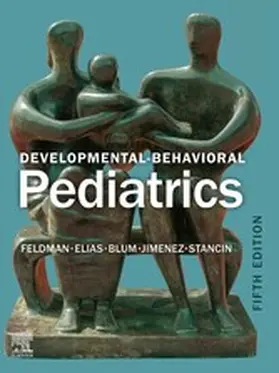 Feldman MD / Elias MD / Blum MD |  Developmental-Behavioral Pediatrics E-Book | eBook | Sack Fachmedien