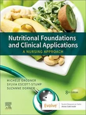 Grodner EdD / Grodner / Escott-Stump MA |  Nutritional Foundations and Clinical Applications - E-Book | eBook | Sack Fachmedien