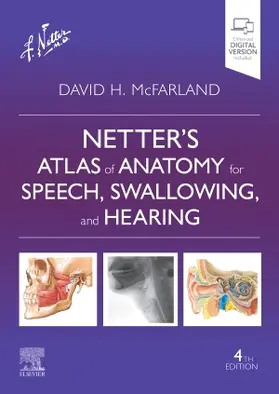 McFarland | Netter's Atlas of Anatomy for Speech, Swallowing, and Hearing | Buch | 978-0-323-83034-8 | sack.de