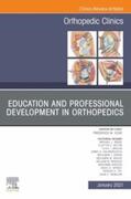  Education and Professional Development in Orthopedics, An Issue of Orthopedic Clinics, E-Book | eBook | Sack Fachmedien