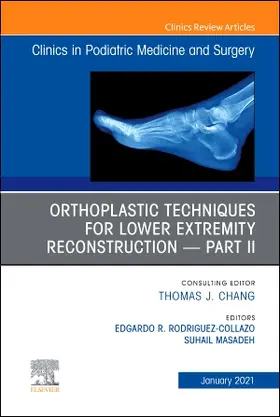Rodriguez-Collazo / Masadeh |  Orthoplastic techniques for lower extremity reconstruction - Part II, An Issue of Clinics in Podiatric Medicine and Surgery | Buch |  Sack Fachmedien