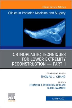 Rodriguez-Collazo / Masadeh | Orthoplastic techniques for lower extremity reconstruction - Part II, An Issue of Clinics in Podiatric Medicine and Surgery | Buch | 978-0-323-83572-5 | sack.de