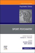 Riggio / Jagoda |  Sport Psychiatry: Maximizing Performance, an Issue of Psychiatric Clinics of North America | Buch |  Sack Fachmedien