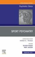 Riggio / Jagoda |  Sport Psychiatry: Maximizing Performance, An Issue of Psychiatric Clinics of North America, E-Book | eBook | Sack Fachmedien