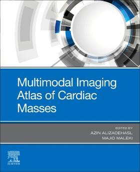 Alizadehasl / Maleki | Multimodal Imaging Atlas of Cardiac Masses | Buch | 978-0-323-84906-7 | sack.de