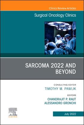 Raut / Gronchi | Sarcoma 2022 and Beyond, an Issue of Surgical Oncology Clinics of North America | Buch | 978-0-323-84930-2 | sack.de