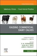 Thornsberry / Kertz / Drackley |  Raising Commercial Dairy Calves, an Issue of Veterinary Clinics of North America: Food Animal Practice | Buch |  Sack Fachmedien