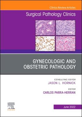 Parra-Herran |  Gynecologic and Obstetric Pathology, An Issue of Surgical Pathology Clinics | Buch |  Sack Fachmedien