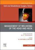Al Shetawi |  Management of Melanoma of the Head and Neck, an Issue of Oral and Maxillofacial Surgery Clinics of North America | Buch |  Sack Fachmedien