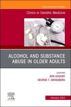 Grossberg / Khoury | Alcohol and Substance Abuse in Older Adults Volume 38, Issue 1, an Issue of Clinics in Geriatric Medicine | Buch | 978-0-323-84999-9 | www.sack.de