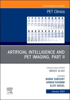 Rahmim / Saboury / Siegel |  Artificial Intelligence and PET Imaging, Part 2, An Issue of PET Clinics | Buch |  Sack Fachmedien