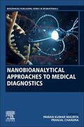 Maurya / Chandra |  Nanobioanalytical Approaches to Medical Diagnostics | Buch |  Sack Fachmedien
