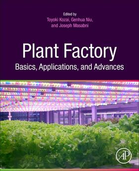 Niu / Kozai / Masabni | Plant Factory Basics, Applications and Advances | Buch | 978-0-323-85152-7 | sack.de