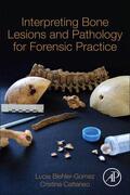 Biehler-Gomez / Cattaneo |  Interpreting Bone Lesions and Pathology for Forensic Practice | Buch |  Sack Fachmedien