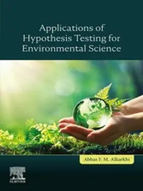 Alkarkhi | Applications of Hypothesis Testing for Environmental Science | E-Book | sack.de