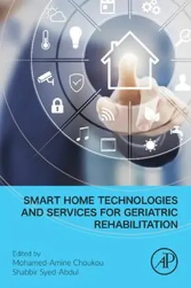 Choukou / Syed-Abdul | Smart Home Technologies and Services for Geriatric Rehabilitation | E-Book | sack.de