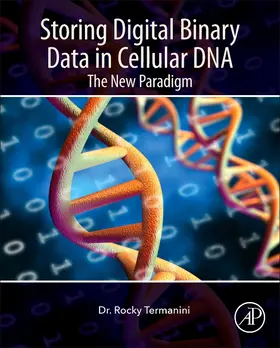 Termanini |  Storing Digital Binary Data in Cellular DNA: The New Paradigm | Buch |  Sack Fachmedien