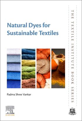 Shukla / Vankar | Natural Dyes for Sustainable Textiles | Buch | 978-0-323-85257-9 | sack.de