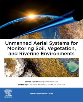 Eyal / Manfreda | Unmanned Aerial Systems for Monitoring Soil, Vegetation, and Riverine Environments | Buch | 978-0-323-85283-8 | www.sack.de