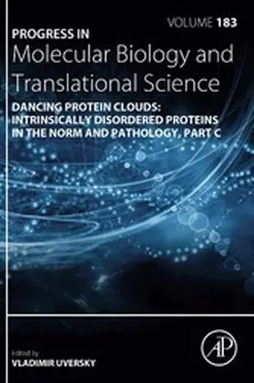  Dancing Protein Clouds: Intrinsically Disordered Proteins in the Norm and Pathology, Part C | eBook | Sack Fachmedien