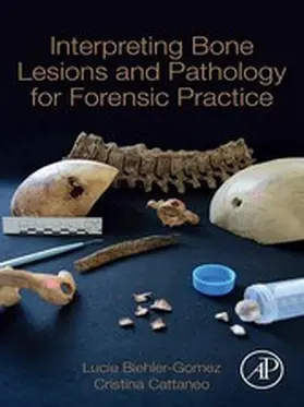Biehler-Gomez / Cattaneo | Interpreting Bone Lesions and Pathology for Forensic Practice | E-Book | www.sack.de