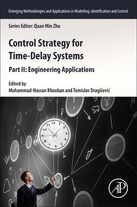 Khooban / Dragicevic | Control Strategy for Time-Delay Systems: Part II: Engineering Applications | Buch | 978-0-323-85347-7 | sack.de