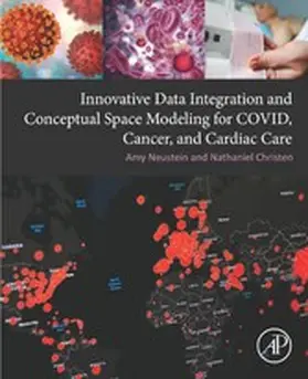 Neustein / Christen |  Innovative Data Integration and Conceptual Space Modeling for COVID, Cancer, and Cardiac Care | eBook | Sack Fachmedien