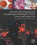 Neustein / Christen |  Innovative Data Integration and Conceptual Space Modeling for COVID, Cancer, and Cardiac Care | eBook | Sack Fachmedien