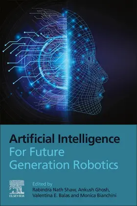 Shaw / Ghosh / Bianchini |  Artificial Intelligence for Future Generation Robotics | Buch |  Sack Fachmedien