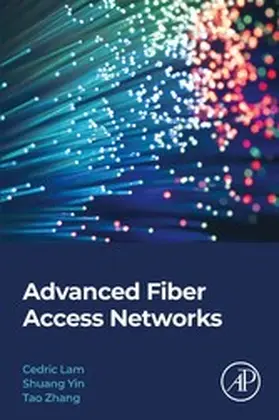 Lam / Yin / Zhang | Advanced Fiber Access Networks | E-Book | www.sack.de