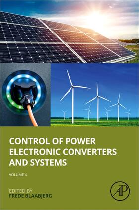 Blaabjerg | Control of Power Electronic Converters and Systems: Volume 4 | Buch | 978-0-323-85622-5 | sack.de