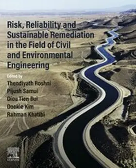 Roshni / Samui / Tien Bui | Risk, Reliability and Sustainable Remediation in the Field of Civil and Environmental Engineering | E-Book | sack.de
