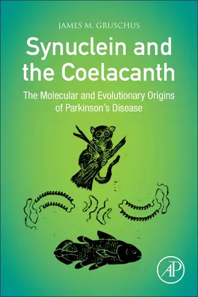 Gruschus | Synuclein and the Coelacanth | Buch | 978-0-323-85707-9 | sack.de