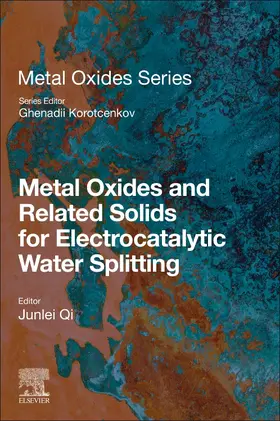 Qi | Metal Oxides and Related Solids for Electrocatalytic Water Splitting | Buch | 978-0-323-85735-2 | sack.de