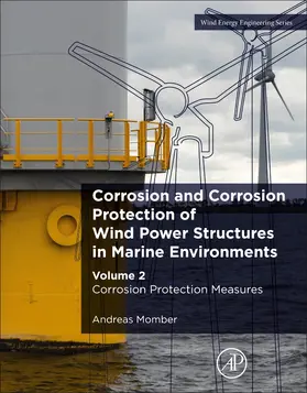 Momber |  Corrosion and Corrosion Protection of Wind Power Structures in Marine Environments | Buch |  Sack Fachmedien