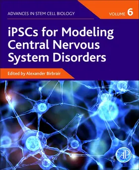 Birbrair | Ipscs for Modeling Central Nervous System Disorders, Volume 6 | Buch | 978-0-323-85764-2 | www.sack.de